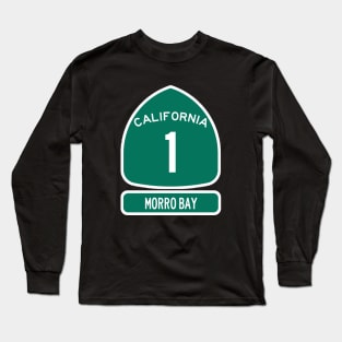 MORRO BAY PACIFIC COAST Highway 1 California Sign Long Sleeve T-Shirt